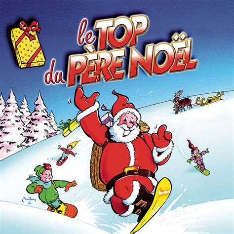 Le Top Du Père Noël Jean Claude Corbel Télécharger Et écouter Lalbum