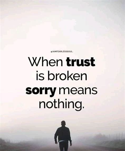 When Trust Is Broken Sorry Means Nothing Pictures Photos And Images