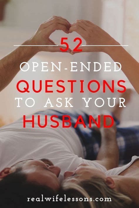 get to know your spouse again 52 open ended questions to ask your husband with images this