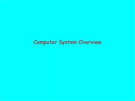 Ppt Computer System Overview Powerpoint Presentation Free Download