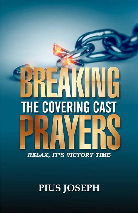 Breaking The Covering Cast Prayers Relax Its Victory Time By Pius
