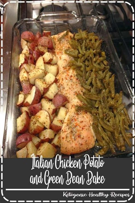 This green bean, chicken, potato casserole made with good seasons seasoning. Italian Chicken Potato and Green Bean Bake | Baked green ...