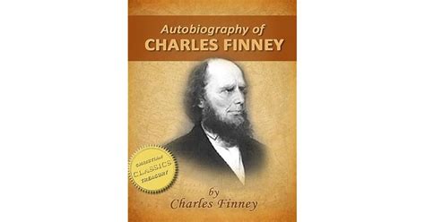 Autobiography Of Charles Finney By Charles Grandison Finney