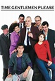 Time Gentlemen Please (TV Series 2000–2002) - Episode list - IMDb