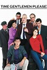 Time Gentlemen Please (TV Series 2000–2002) - Episode list - IMDb