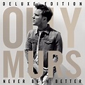 Olly Murs - Never Been Better (Deluxe) Lyrics and Tracklist | Genius