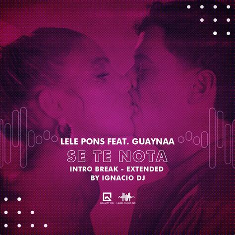 Lele Pons Feat Guaynaa Se Te Nota Edit By Ignaciodj Lmi — Label