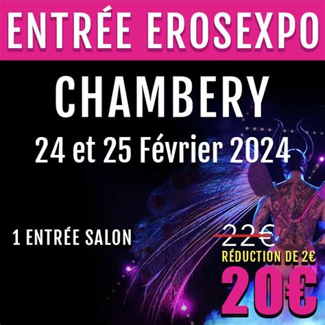 Chambéry 25 Et 26 Février 2024 Erosexpo Les Nouveaux Salons De L