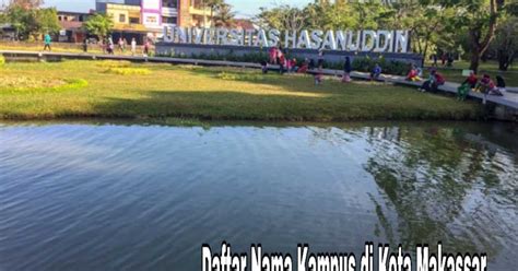 Fakta Kampus 7 Kampus Terbaik Di Kota Makassar