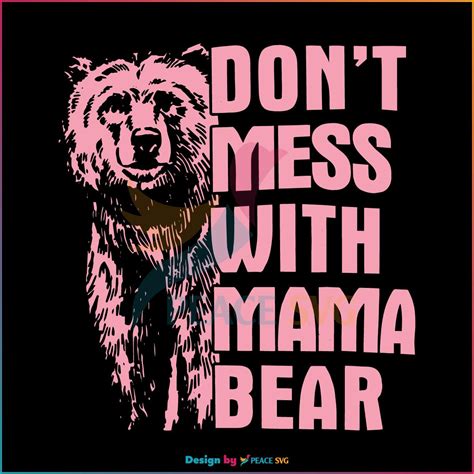 Dont Mess With Mama Bear Svg Vintage Mothers Day Svg Peacesvg