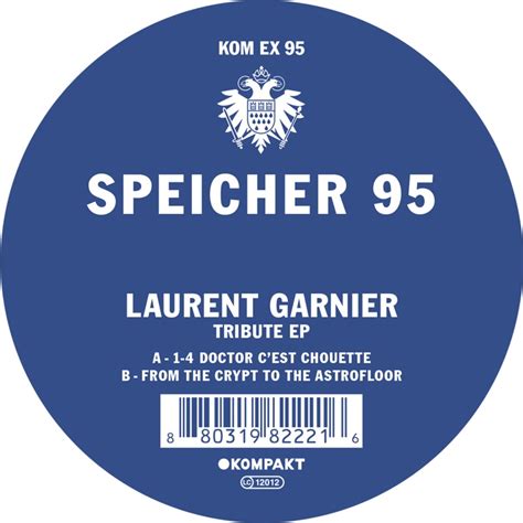 Laurent Garnier Speicher 95 Tribute Ep Kompakt Records