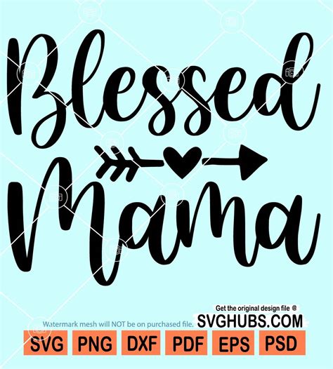 Blessed Mama Svg Love Heart And Arrow Svg Blessed Mom Svg Mama Svg