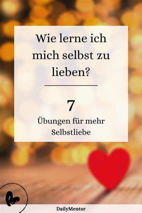 7 Übungen Für Mehr Selbstliebe Selbstliebe Selbstliebe Lernen Selbstliebe Zitate