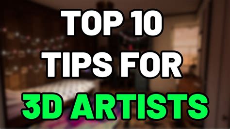 Top 10 Tips For 3d Artists Become A Better 3d Artist Youtube