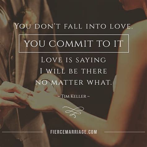 You Dont Fall Into Love You Commit To It Love Is Saying