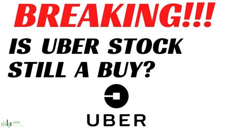 Breaking Is Uber Stock Still A Buy Youtube
