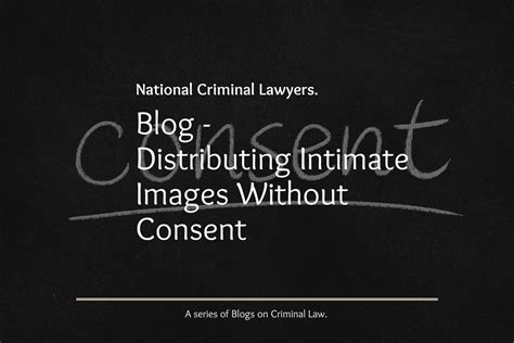 Distributing Intimate Images Without Consent National Criminal