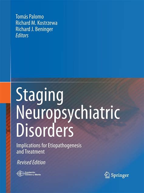 Staging Neuropsychiatric Disorders Implications For Etiopathogenesis And Treatment Paperback