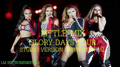 Little Mix Power Glory Days Tour Studio Version Instrumental Demo