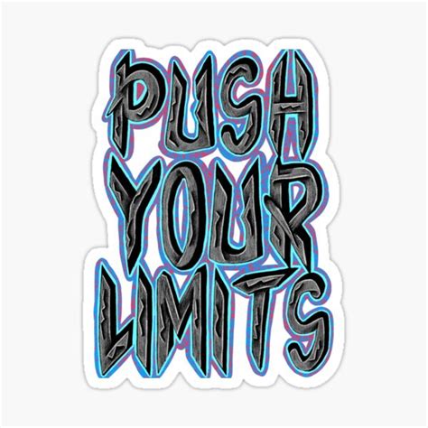Push Your Limits Sticker For Sale By Nokorart Redbubble