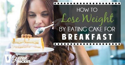 How To Lose Weight By Eating Cake For Breakfast