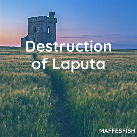 Destruction Of Laputa Song And Lyrics By Maffesfish Spotify