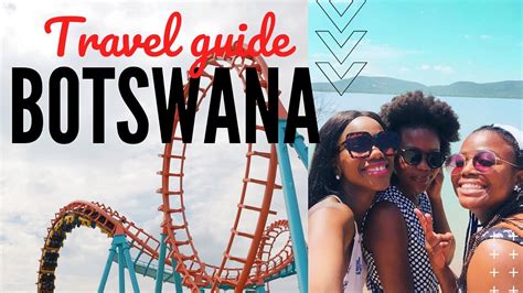 Fun Things To Do In Botswana Xhosa Girl In Gaborone Vlog Youtube
