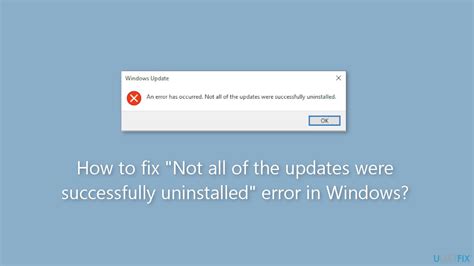 How To Fix Not All Of The Updates Were Successfully Uninstalled Error In Windows