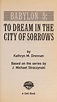 To dream in the city of sorrows by Kathryn M. Drennan | Open Library