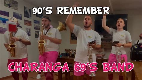 Charanga 69 S Band 90`s Remember Youtube