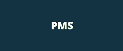 Pms What Does Pms Mean