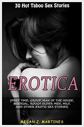 Erotica 30 Hot Taboo Sex Stories First Time Group Man Of The House