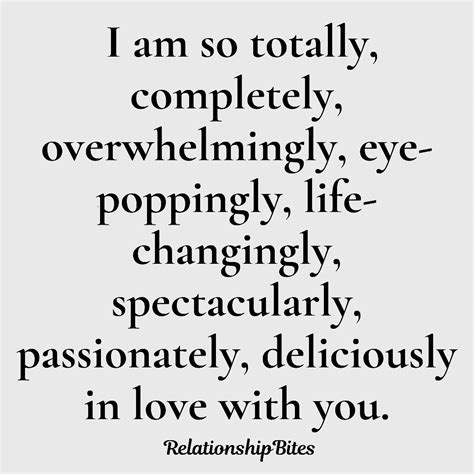 I am so totally, completely, Overwhelmingly, life-changingly, spectacularly, deliciously in love ...
