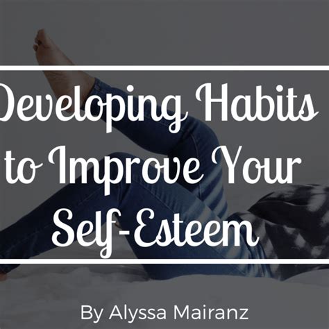 How To Improve Self Esteem By Developing Habits Nyc