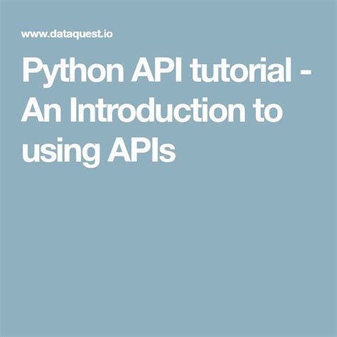 Python Api Tutorial An Introduction To Using Apis Python Python