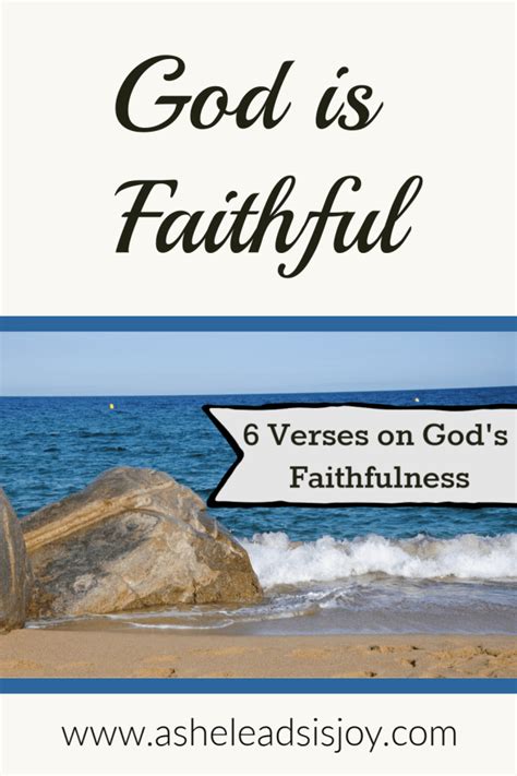 God Is Faithful Six Verses Reminding Us Of This As He Leads Is Joy