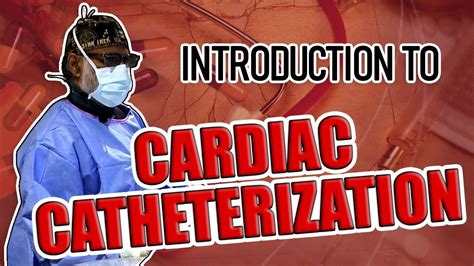 What Is A Cardiac Catheterization Coronary Angiogram And How Is It