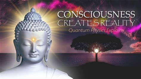 Consciousness Creates Reality Quantum Physics Explains YouTube