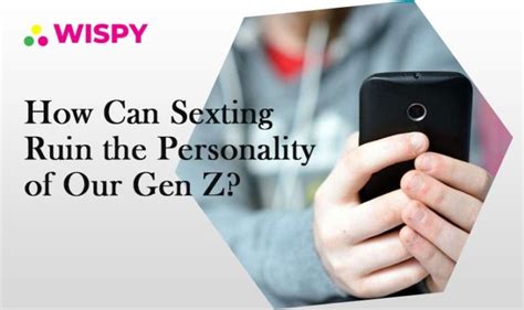 Sexting Ruin The Personality Of Our Gen Zhow Can Sexting Ruin The