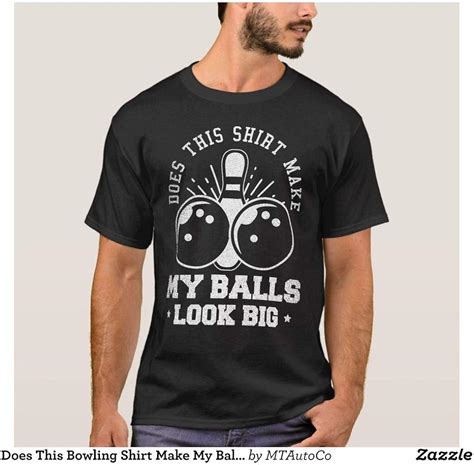 Amazon Does This Bowling Shirt Make My Balls Look Big Heavyweight