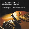 The Ford Blues Band With Robben Ford & Chris Cain - The Butterfield ...