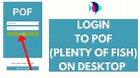 POF Login Desktop: How to Login to POF.com | Plenty Of Fish Login Sign ...