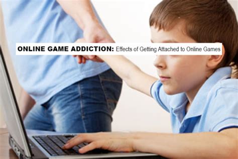 Online Game Addiction Effects Of Getting Attached To Online Games