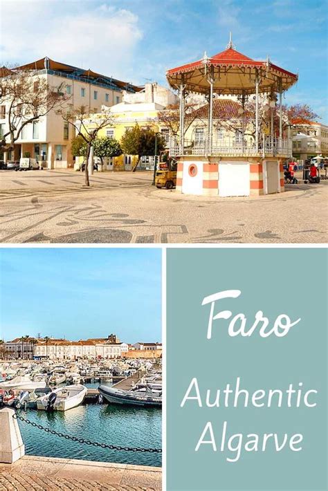 15x Things To Do In Faro Portugal Capital Of The Algarve Faro