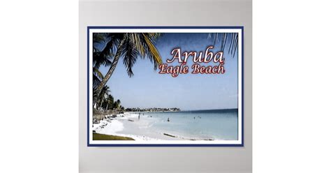 Eagle Beach Aruba Poster Zazzle