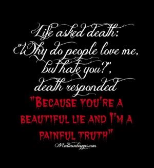 Death responded because you are a beautiful lie and i am a painful truth. Quotes And Sayings Why Did You Leave. QuotesGram