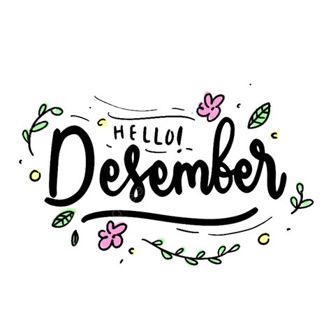 Hello December Png Picture Hello December Month Lettering Decorated