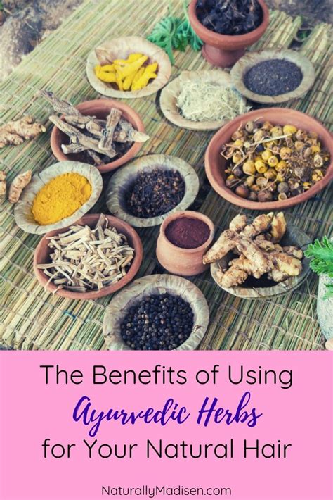 Ayurvedic Herbs For Natural Hair An Amazing Addition For Your Routine