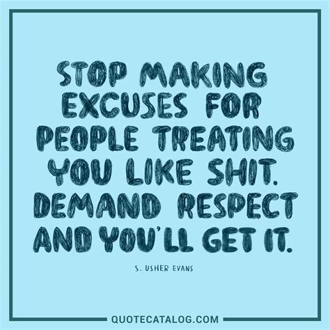 S Usher Evans Quote Stop Making Excuses For People