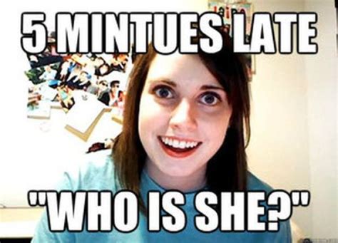 Overly Attached Girlfriend Hilarious Meme Pics Izismile